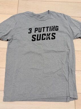 Gray Graphic Tee - "3 Putting Sucks" - BRAND NEW